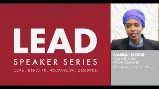 LEAD SPEAKER SERIES: NAWAL NOOR