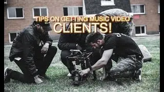 How To Get MUSIC VIDEO Clients! (Music Video Tips)