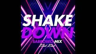 SHAKE DOWN (ERICK ZACK SABROSEO MIX)