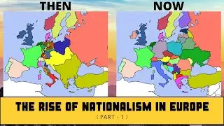 The Rise of Nationalism in Europe | History | NCERT | Class 10 | Chapter 1 (Part- 1)