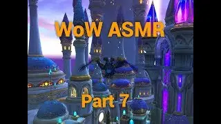 Let's Play World of Warcraft ASMR # 7