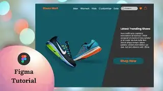How to Design a Shoes Landing page in Figma | Beautiful Landing Page design in Figma