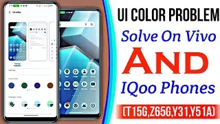 Vivo Ui Color Problems Solve In Vivo & IQoo Phone's..