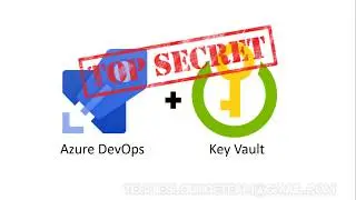 Secure  secrets with Azure KeyVault using DevOps Variable Groups
