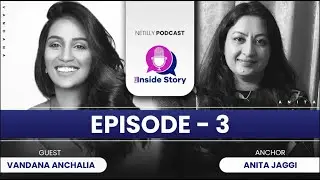 Episode 3| The Inside Story by Netilly | Featuring Animal Welfare Worker Vandana Anchalia
