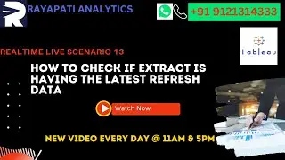 Tableau Real Time - How to check if extract is having the Latest Refresh Data
