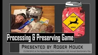 Processing your deer, Preserving, Canning (without a pressure cooker). Chamber Vac Sealers & more!