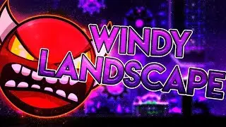 Windy Landscape 100% by WOOGI1411 // [Insane Demon] // Geometry Dash 2.206