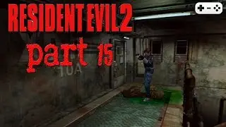 RESIDENT EVIL 2 # 015 - Angeschossen ★ [Blind Normal Let's Play] Part 15 ★