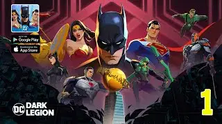 DC Dark Legion Gameplay Walkthrough Part 1 (Android, iOS)