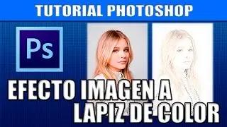 Tutorial Photoshop | Efecto imagen a lapiz de color
