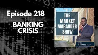 Episode 218: Banking Crisis