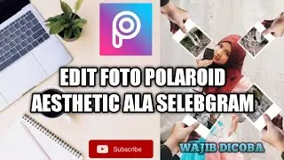 Edit Foto POLAROID AESTHETIC dengan PICSART Ala Selebgram