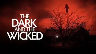 THE DARK AND THE WICKED - OFFICIAL TRAILER