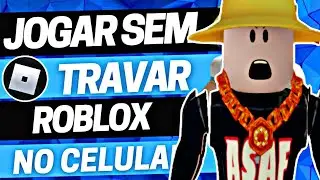 COMO TIRAR LAG DO ROBLOX - Para Celular e Pc