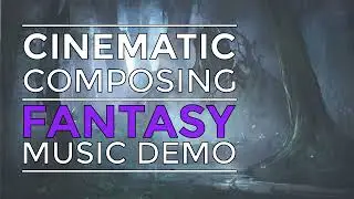 [4K] Cinematic Composing : Fantasy Score