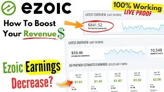 How To Boost Up Your Ezoic Earnings | Why Ezoic Earnings Decrease?