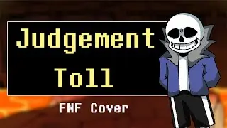 Judgement Toll - [Death Toll but Frisk, Chara and Sans sing it] - FNF Cover