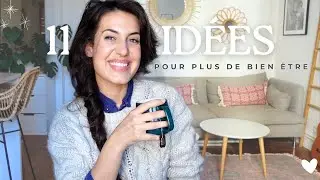 Bien-être : 11 choses que j'aimerais changer et mettre en place dans mon quotidien