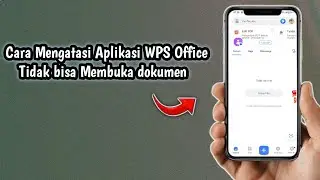 Cara Mengatasi Aplikasi WPS Office Tidak bisa Membuka dokumen