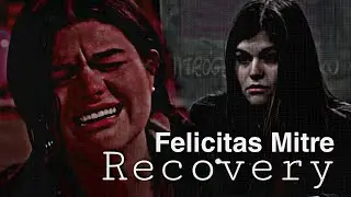 Felicitas Mitre || Recovery