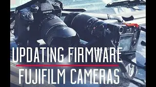 How to update Fujifilm Firmware
