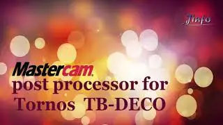 Post Processor Mastercam for Tornos Deco machines