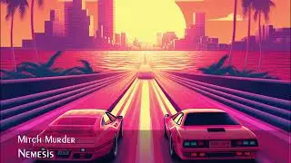 Mitch Murder - Nemesis [synthwave/outrun]