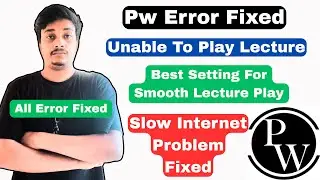 Pw App Not Working || Pw Lecture Unable To Play How To Fix || Physics Wallah Error