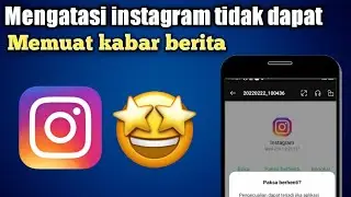 Cara Mengatasi Instagram Tidak Dapat Memuat Kabar Berita