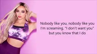 Little Mix - Nobody Like You (lyrics)