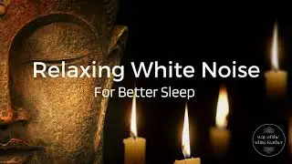 Ambient White Noise for DEEP RELAXATION & BETTER SLEEP #whitenoiseforsleeping #relaxingmusic #calm