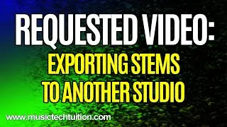 Requested Video:  Exporting Stems from Cubase Pro