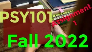 PSY101 Assignment 1 // Psy101 Fall 2022 Assignment 1// PSY 101 Assignment No 1 2022