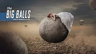 The Big Balls - Photoshop Manipulation Floating Effect Tutorial