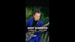 Andy Summers | The Cracked Lens + A Missing String | Live Dates 2024