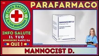 🩺 MANNOCIST D. Parafarmaco a cosa serve ? - Foglietto Illustrativo - Info Salute
