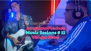 @JeronimoFlechas  ll FRMVIP Music Sessions # 11 ( Venga Bebé ) ❤