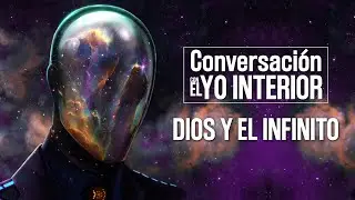 10 Dios y el Inicio de Todo ☯ Conversaciones con mi YO SUPERIOR