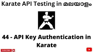 API Key Authentication in Karate | REST API Testing Tutorials for Beginners | Malayalam | #44