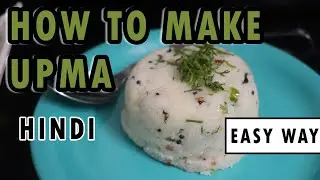 How to make UPMA-Recipe in Hindi - Sooji/Rava उपमा बनाने का सरल तरीका | Healthy Nashta