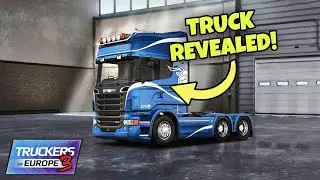New Truck is Coming! 🔥 Truckers of Europe 3