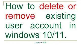 Learn How to delete or remove users in Windows operating system for beginners