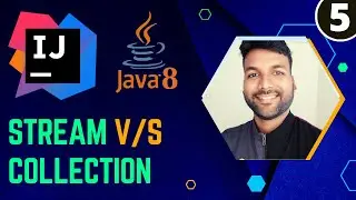 Java8 Stream v/s Java Collection | Java8 Stream Tutorial