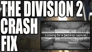 THE DIVISION 2 - HOW TO FIX THE CRASH ISSUE 12.1