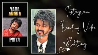 😈 Naanthan Antha Paiyyan Song WhatsApp Status Video Editing Tamil | Instagram Viral Reels Editing