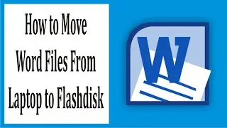 How to move Word files from laptop to flashdisk #62