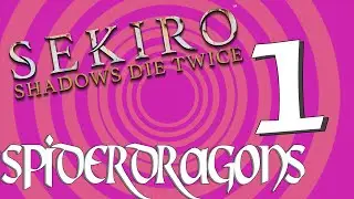Sekiro: A new series?????? Part 1- Spiderdragons