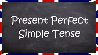 Using Present Perfect Simple Tense | English for Adults