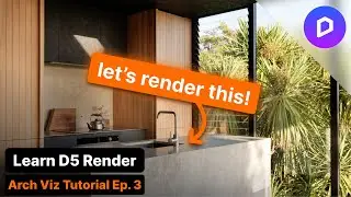 How to Render Realistic Kitchens in D5 Render (Step-by-Step) | Part 3